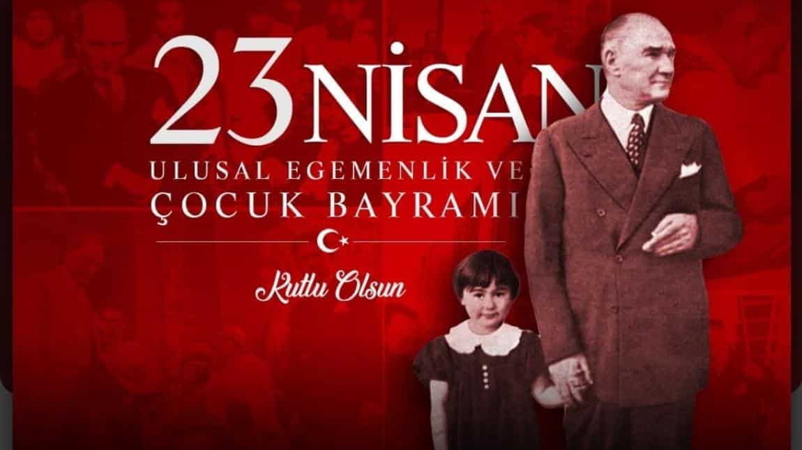 23 Nisan Ulusal Egemenlik Ve Çocuk Bayramımız Kutlu Olsun 